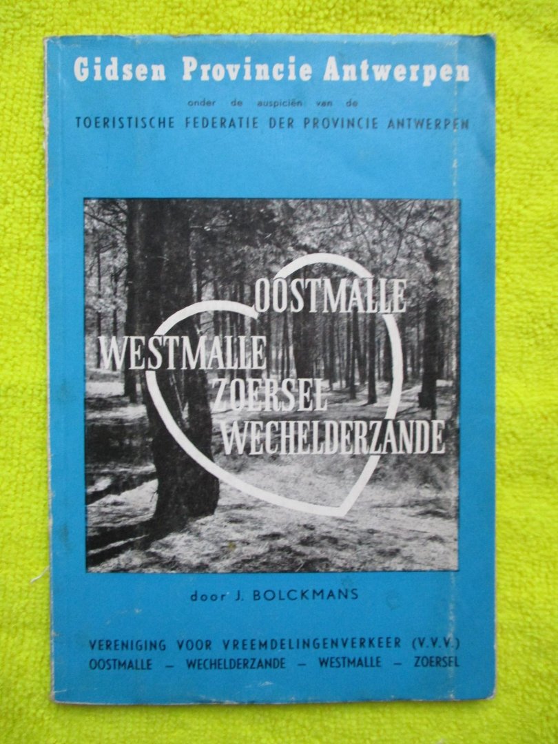 Bolckmans, Jules - Gids voor Oostmalle, Westmalle, Zoersel en Wechelderzande.