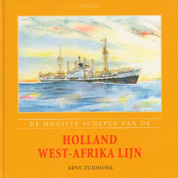 Zuidhoek, Arne - De Mooiste Schepen van de Holland-West-Afrika Lijn, 143 pag. hardcover, gave staat