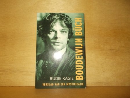 Kagie, R. - Boudewijn Buch / verslag van een mystificatie