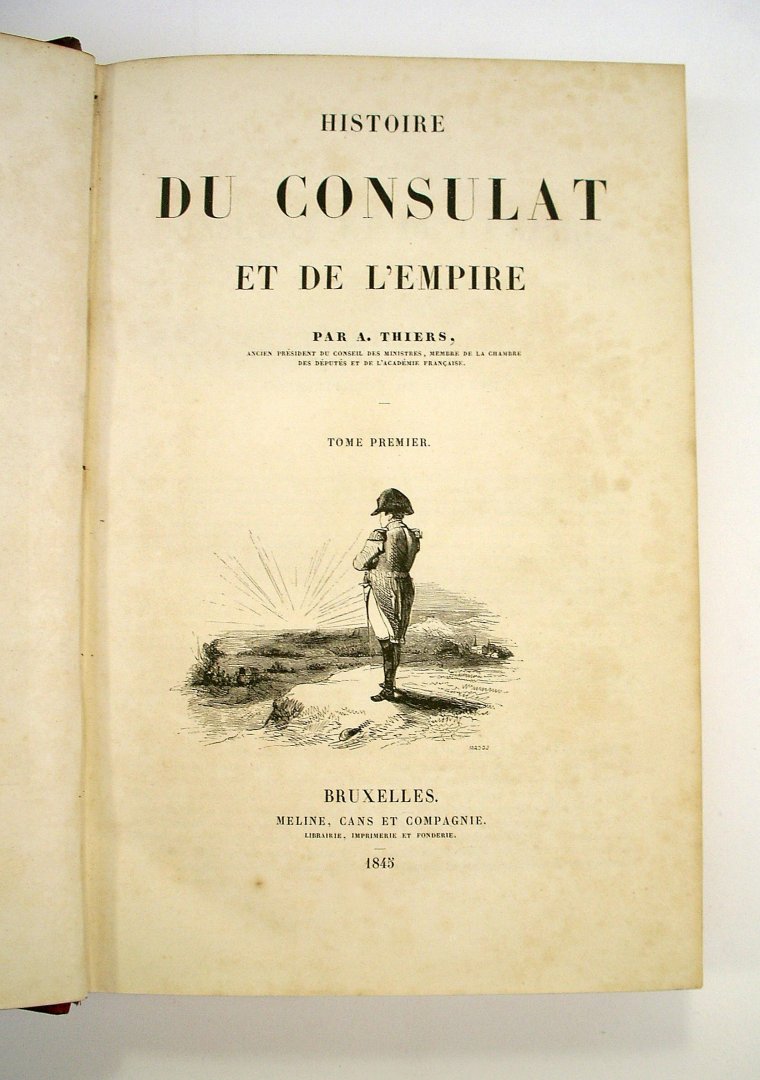 Thiers, A[dolphe]. - Histoire du Consulat et de l`Empire.