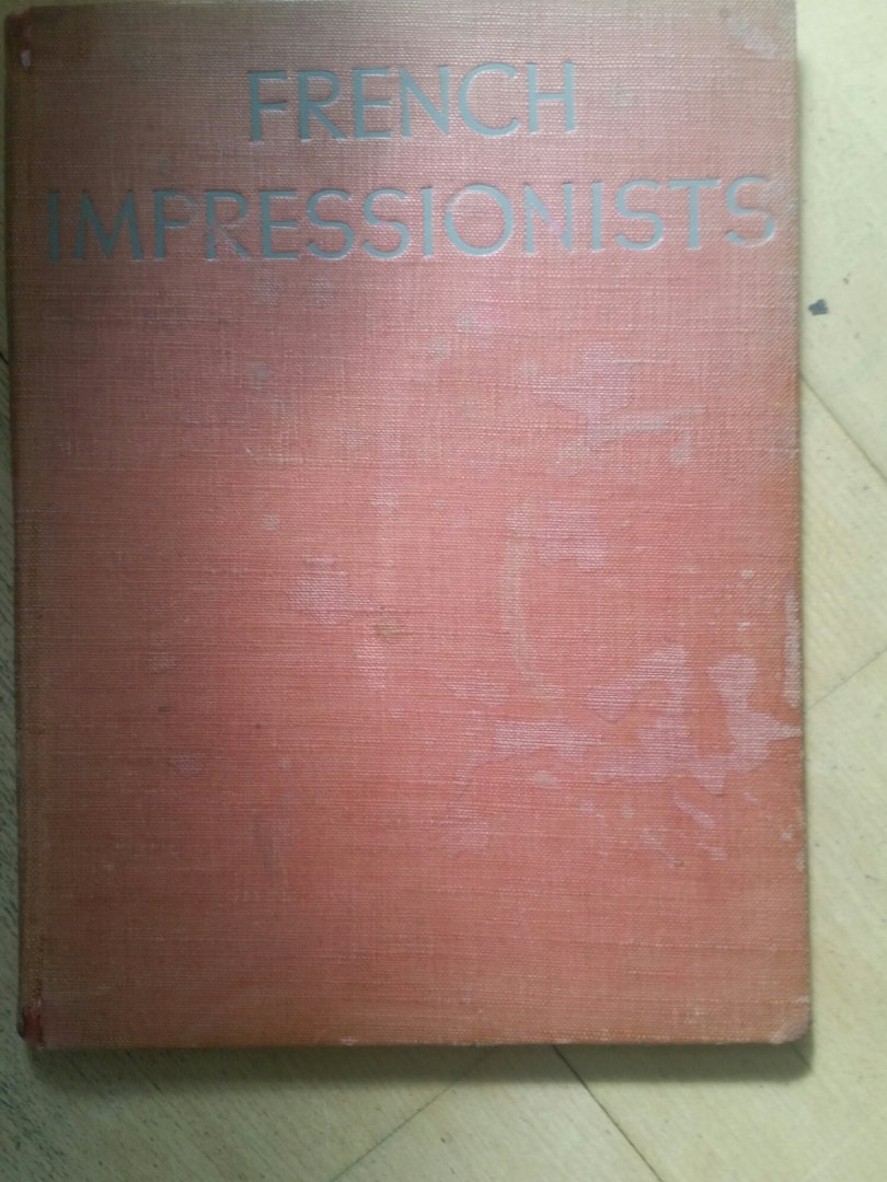 Bell, Clive - The French impressionists in full colour
