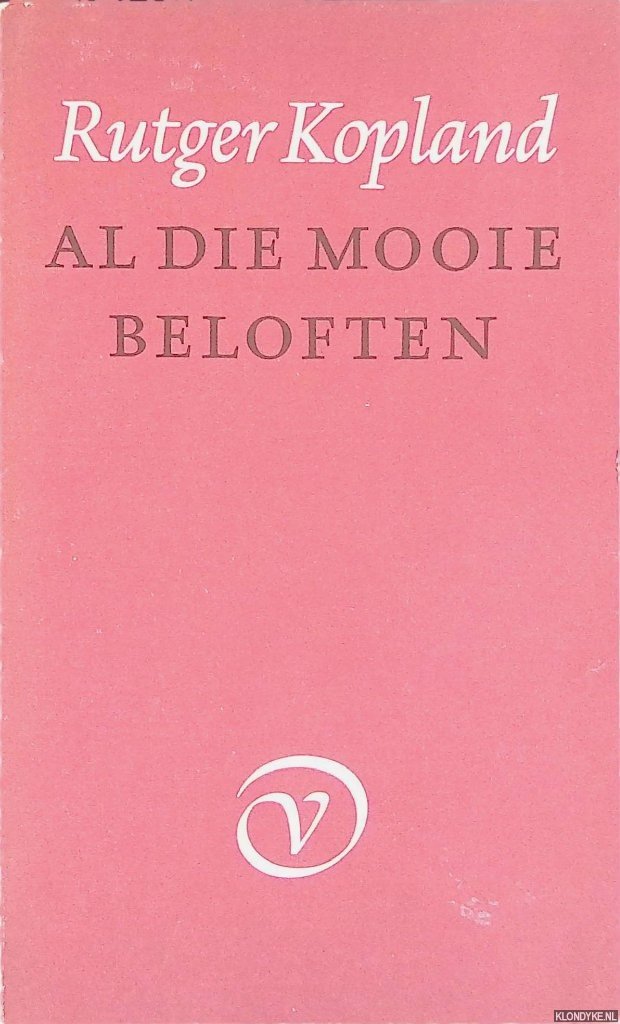 Kopland, Rutger - Al die mooie beloften