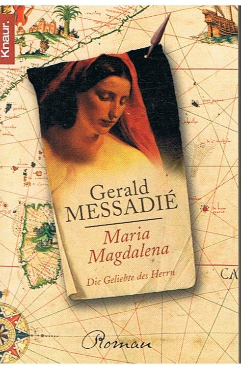 Messadie, Gerald - Maria Magdalena - Die Geliebte des Herrn