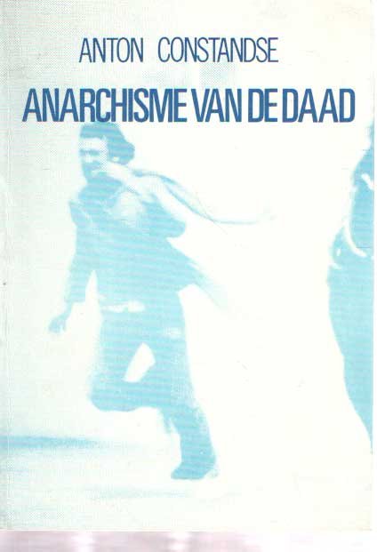 Constandse, Anton - Anarchisme van de daad