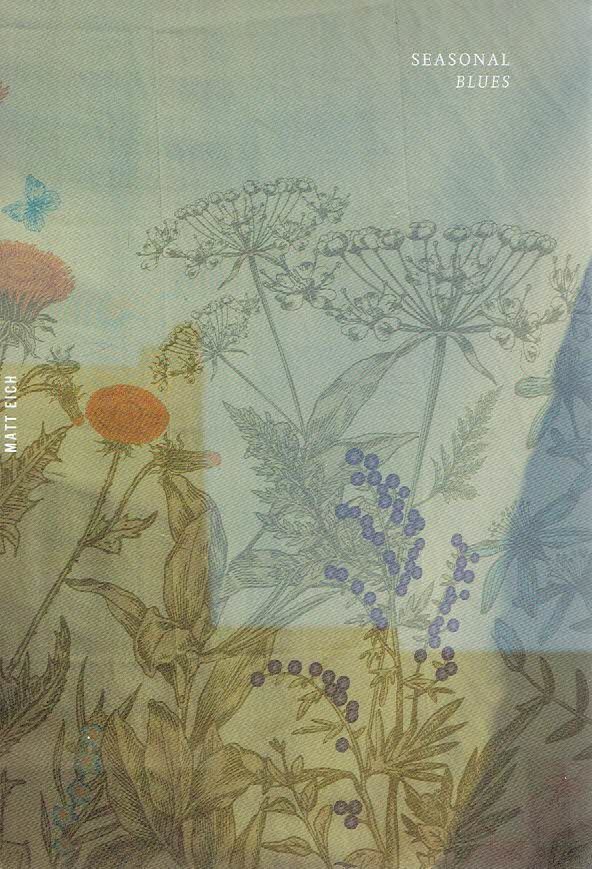 EICH, Matt - Matt Eich - Seasonal Blues / SBV6 - Volume V - Spring 2020 - [Signed]. - [sic = Winter]