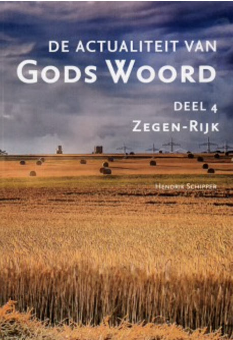 Hendrik Schipper - De actualiteit van Gods Woord deel 4