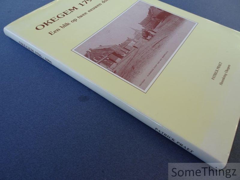 Praet, Patrick. - Okegem 1796-1996 : Een blik op twee eeuwen dorpsleven.