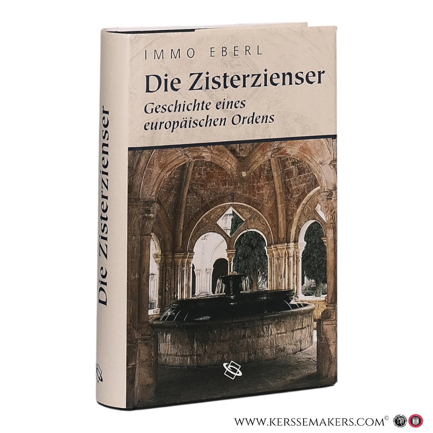 Eberl, Immo. - Die Zisterzienser. Geschichte eines europäischen Ordens.