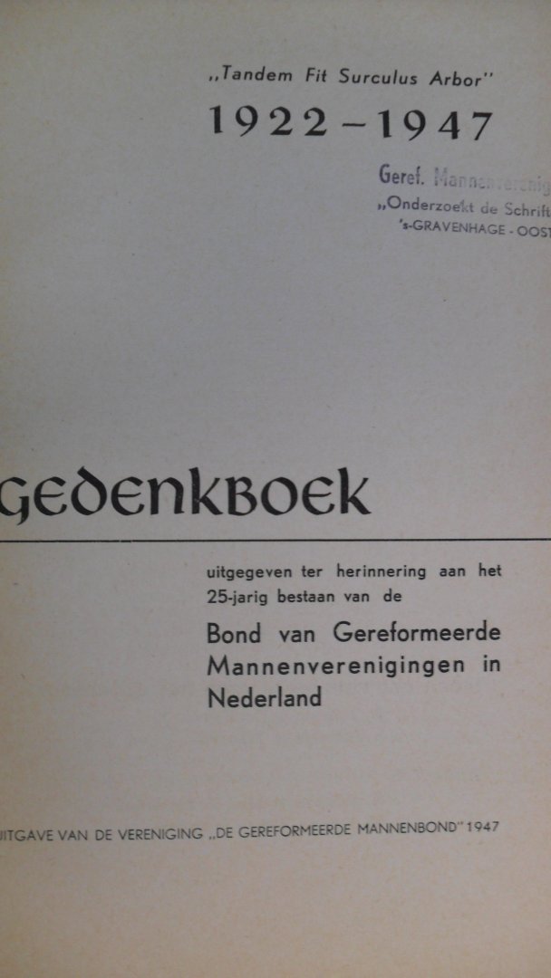 red. - Gedenkboek 1922-1947  Bond van Gereformeerde mannenverenigingen in Nederland