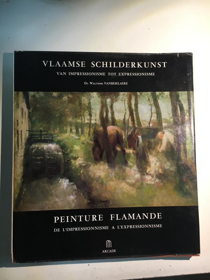 Vanbeselaere, Walther - Vlaamse Schilderkunst van Impressionisme tot Expressionisme