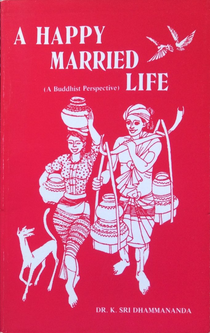 dr. K. Sri Dhammananda - A happy married life (a Buddhist perspective)