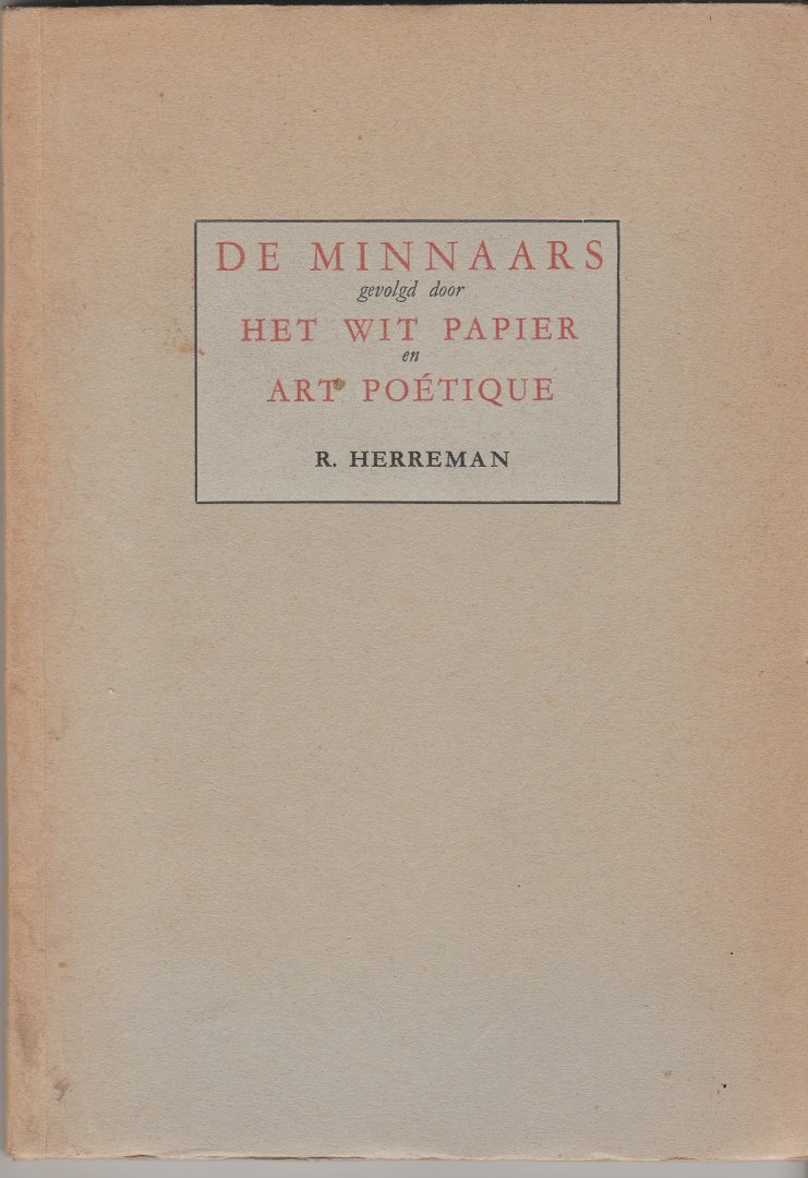 Herreman, R. - De minnaars. Gevolgd door Het Wit Papier en Art Poetique