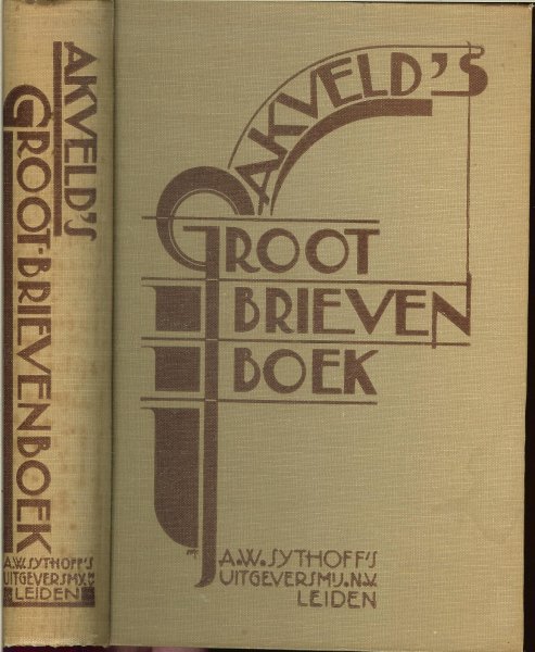 Akveld, A.C. ongevallen wet 1921  en kieswet 1919 - Akveld's groot brievenboek of volledig handboek voor den Nederlandschen briefstijl, inhoudende geene vertaalde maar oorspronkelijke modelbrieven.
