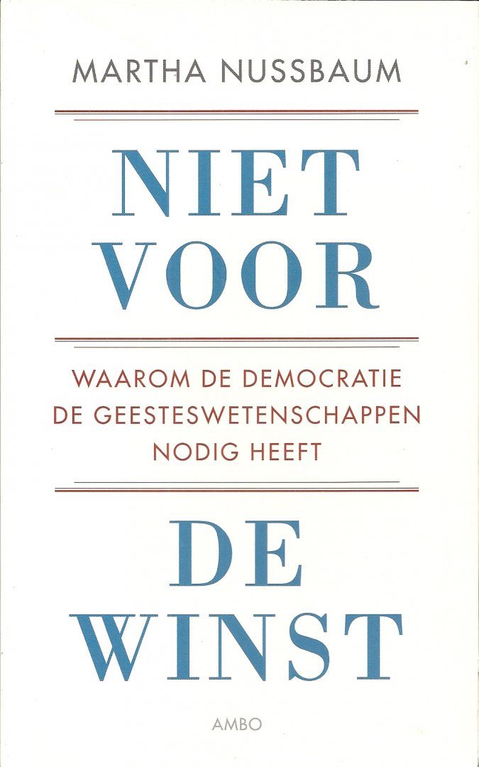 Nussbaum, Martha - Niet voor de winst - Waarom de democratie de geesteswetenschappen nodig heeft