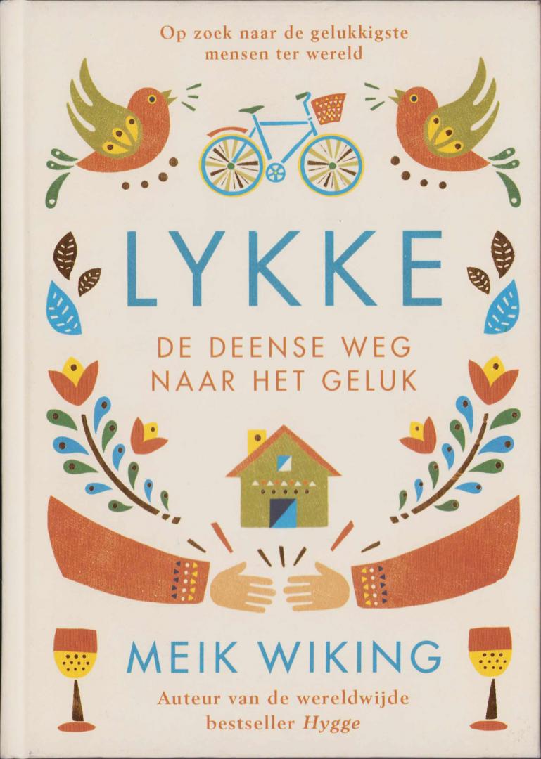 Meik Wiking - Lykke De Deense weg naar het geluk