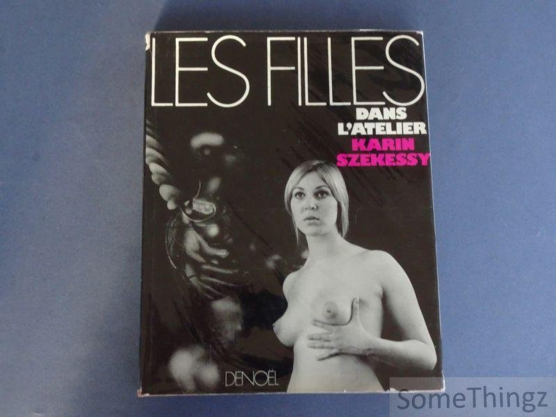 Karin Szekessy / Max Bense (préface) - Les filles dans l'atelier.