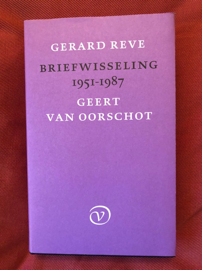 Oorschot, Geert van, Reve, Gerard - Briefwisseling 1951-1987