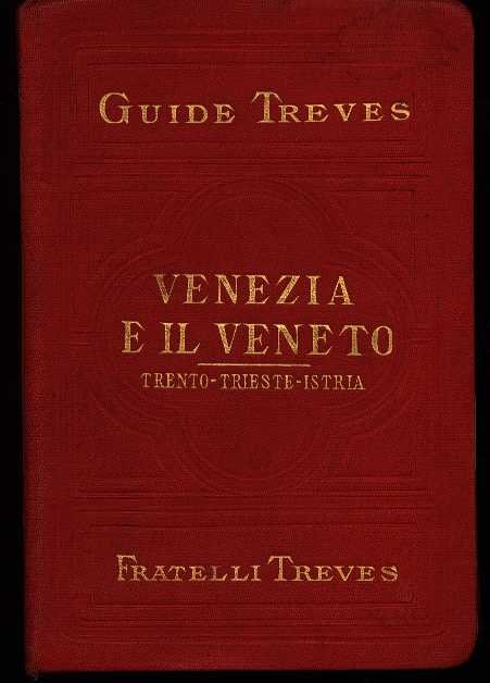 Guide Treves - Venezia e il Veneto - Trento - Trieste - Istria