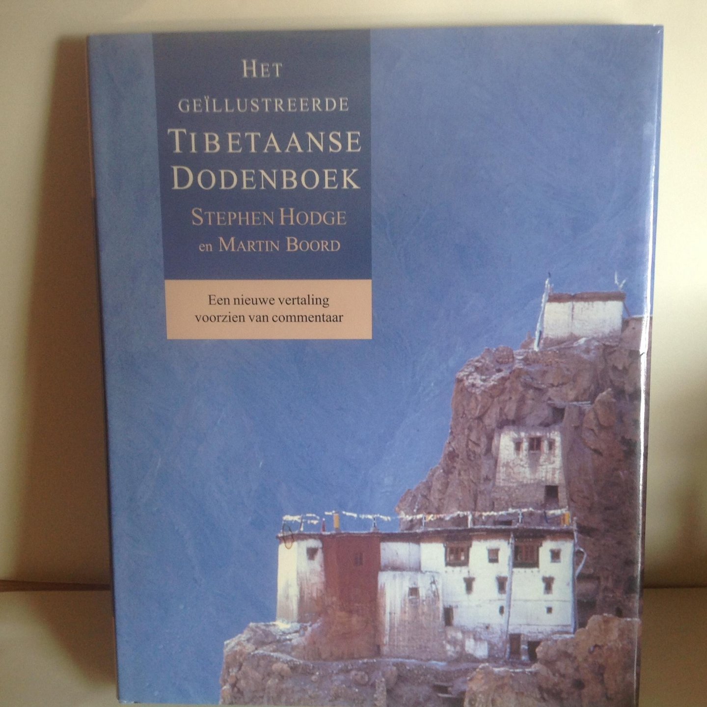 Hodge, S. - Het geillustreerde Tibetaanse dodenboek / een nieuwe vertaling met commentaar