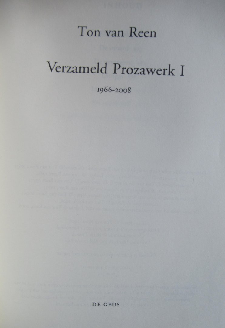 Reen, Ton van - Verzameld Prozawerk I 1966-2008 - Verzameld prozawerk II 1966- 2008