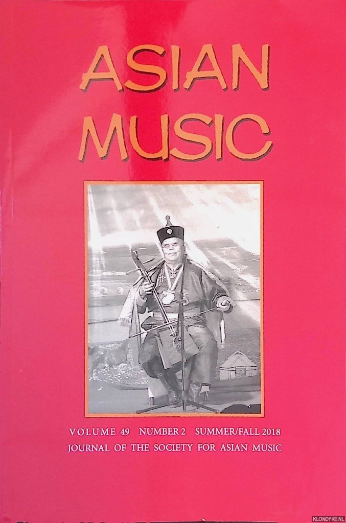 Trimillos, Ricardo D. - Asian Music: Volume 49, Number 2, Summer/Fall 2018