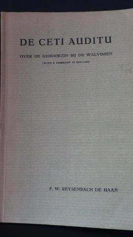 Reysenbach de Haan, F.W. - De Ceti Auditu. Over de gehoorzin bij walvissen.