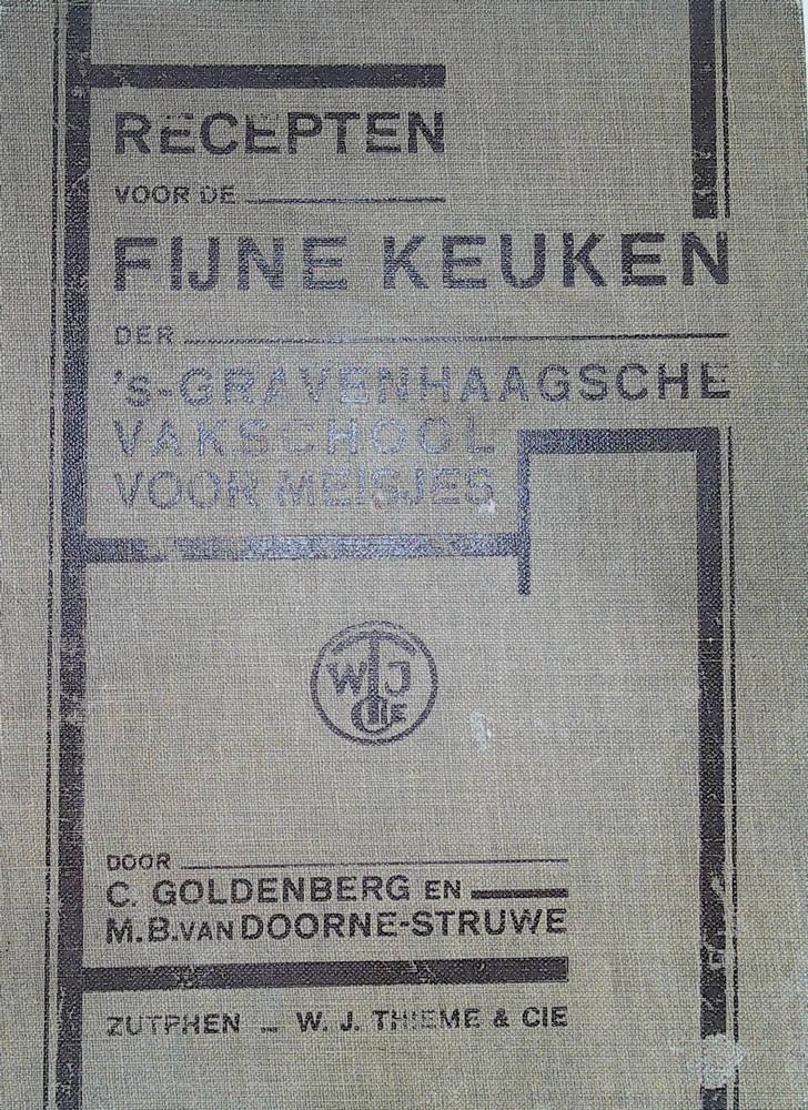 Goldenberg en Soorne Struwe - Recepten voor de fijne keuken der Gravenhaagsche vakschool voor meisjes