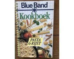 Geertje van Zwol-Schutrops - Blue Band kookboek  Pasta & Rijst