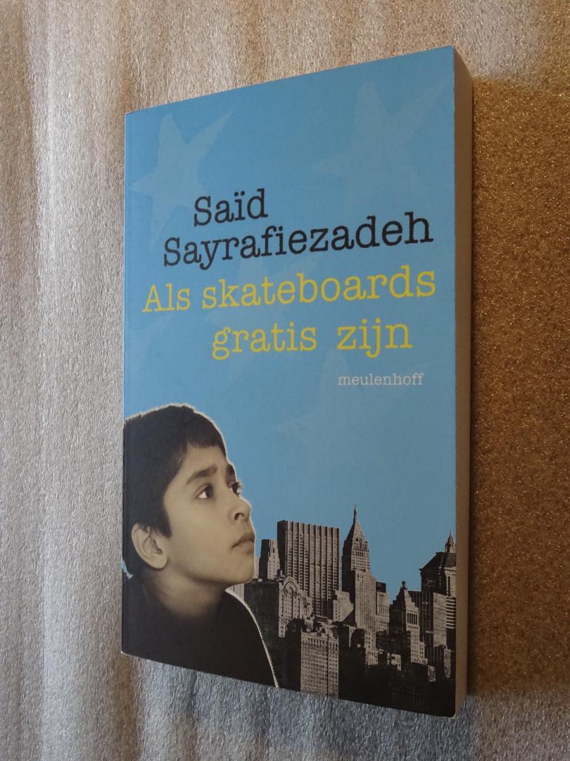 Sayrafiezadeh, Saïd - Als skateboards gratis zijn