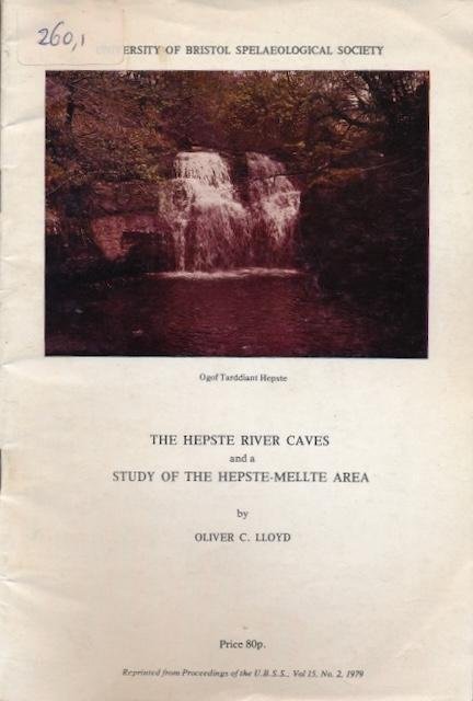 Lloyd, Oliver C. - The Hepste River Caves and a Study of the Hepste-Mellte Area.