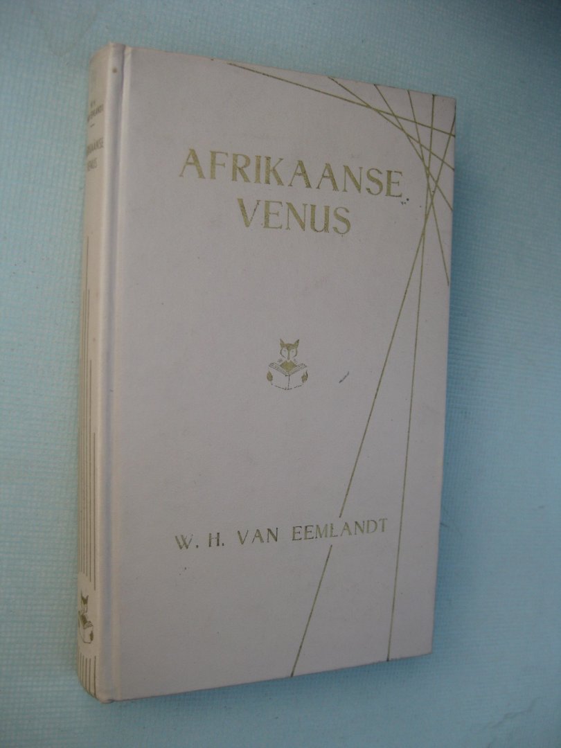 Eemlandt, W.H. van - - Afrikaanse venus.