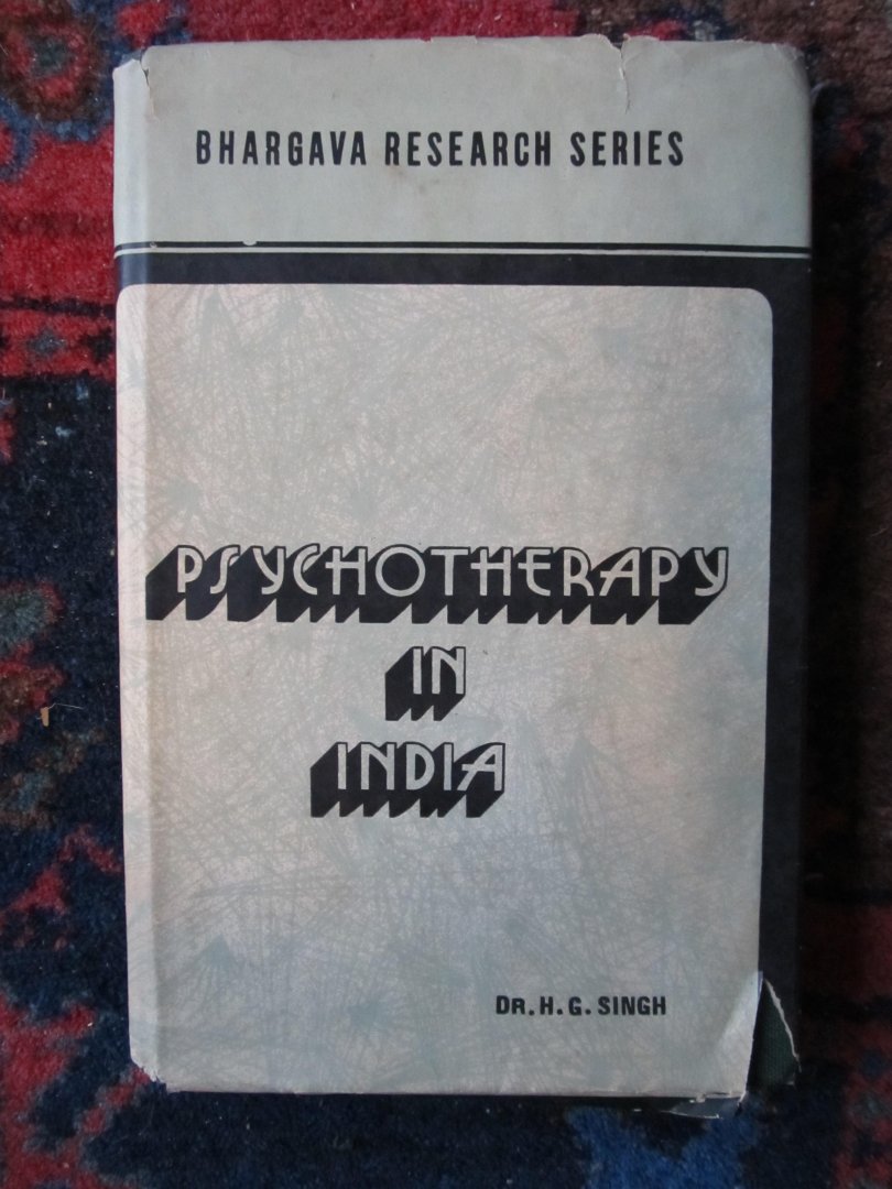 Singh, Dr. H.G. - PSYCHOTHERAPY IN INDIA