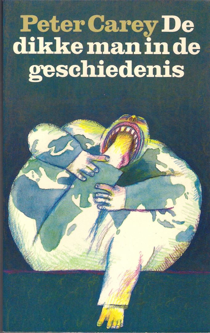 Carey, Peter - De dikke man in de geschiedenis
