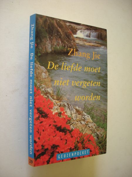 Zhang Jie / Hagenaar, E. vert. uit het Chinees - De liefde moet niet vergeten worden (novelle) / Smaragd (roman) (over het wezen van de liefde)