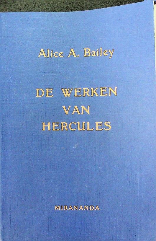 Bailey, Alice A. - De werken van Hercules