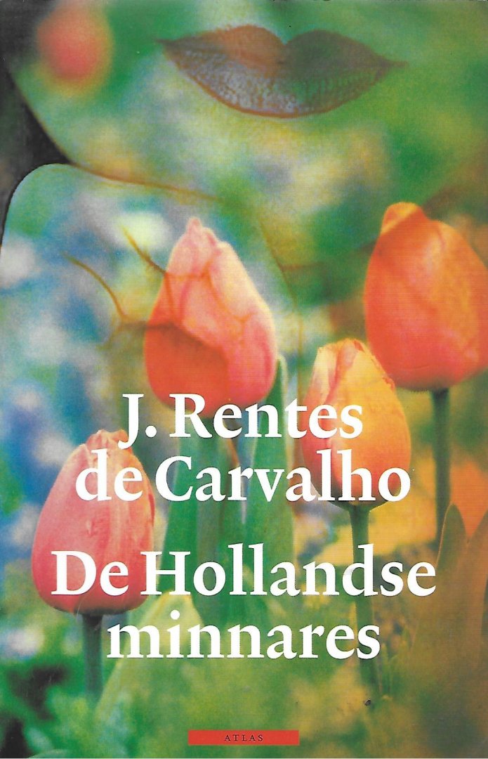 Carvalho, J. Rentes de - De Hollandse minnares