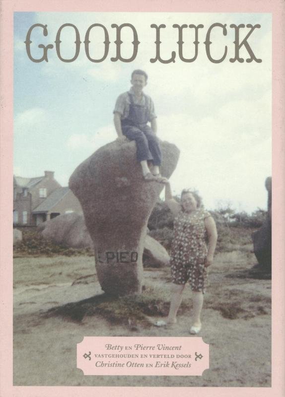 Christine Otten, Erik Kessels - Good Luck .Betty en Pierre Vincent- Christine Otten en Erik Kessels