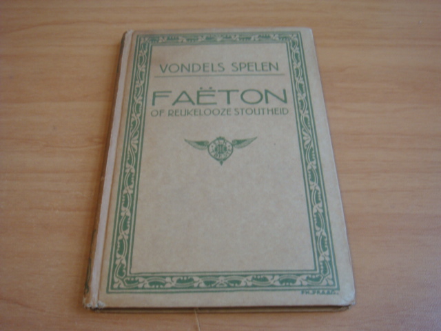 Klerk, C.R - Vondels Spelen - Faëton of Reuklooze Stoutheid