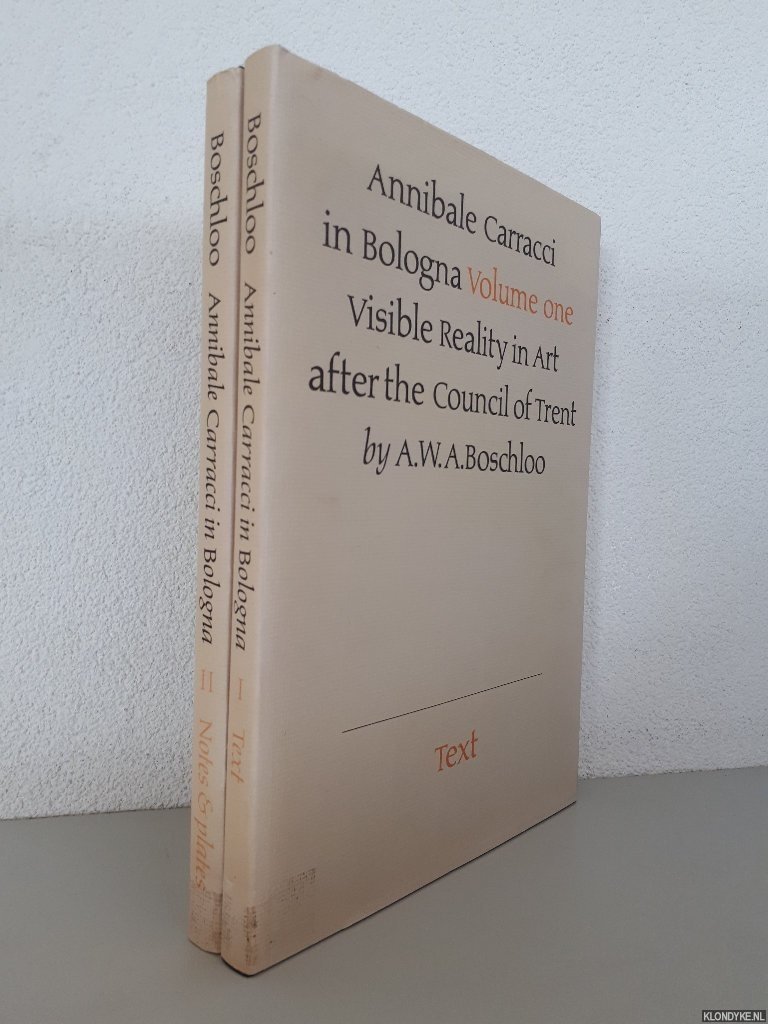 Boschloo, A.W.A. - Annibale Carracci in Bologna: Visible Reality in Art After the Council of Trent (2 volumes)
