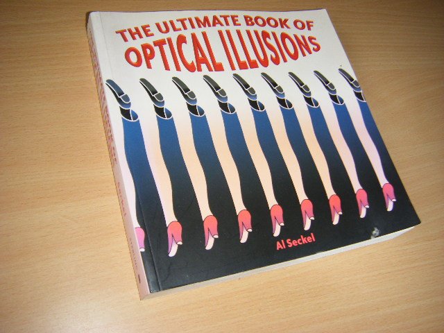 Al Seckel - The Ultimate Book of Optical Illusions