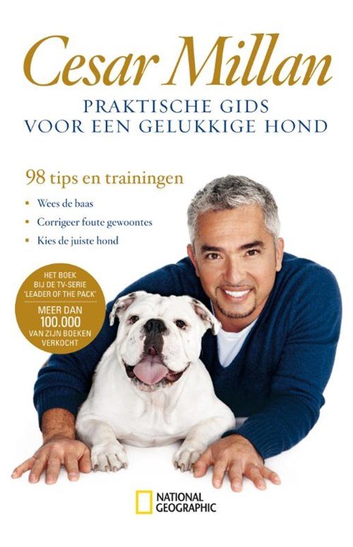 Millan Cesar - Praktische gids voor een gelukkige hond