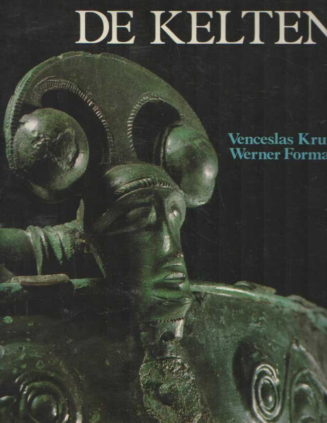 Venceslas Kruta & Werner Forman - De Kelten