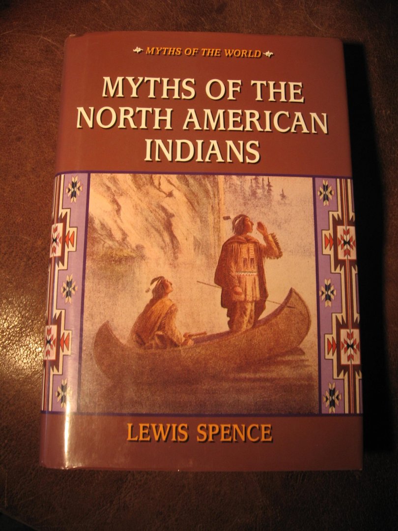 Spence, L. - Myths of the North American Indians.
