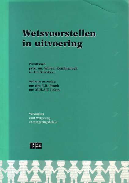 Konijnenbelt, Willem & J.T. Schokker - Wetsvoorstellen in uitvoering
