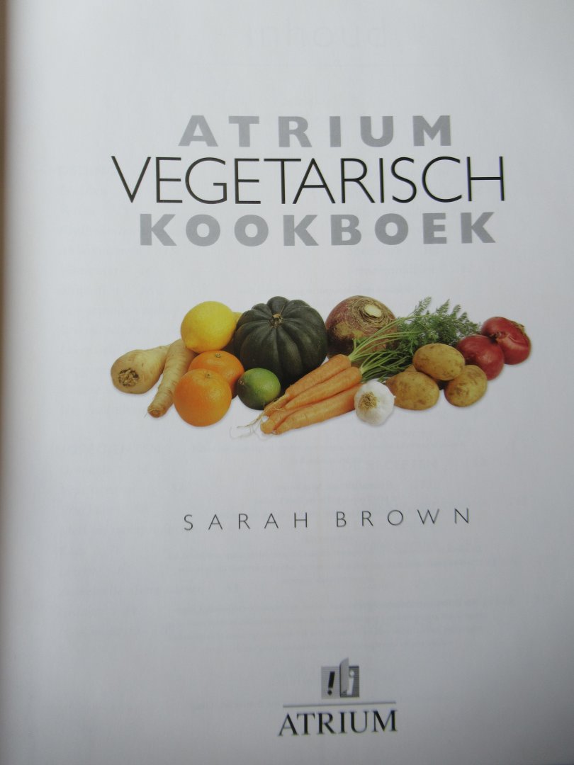 Brown, Sarah - Atrium Vegetarisch Kookboek