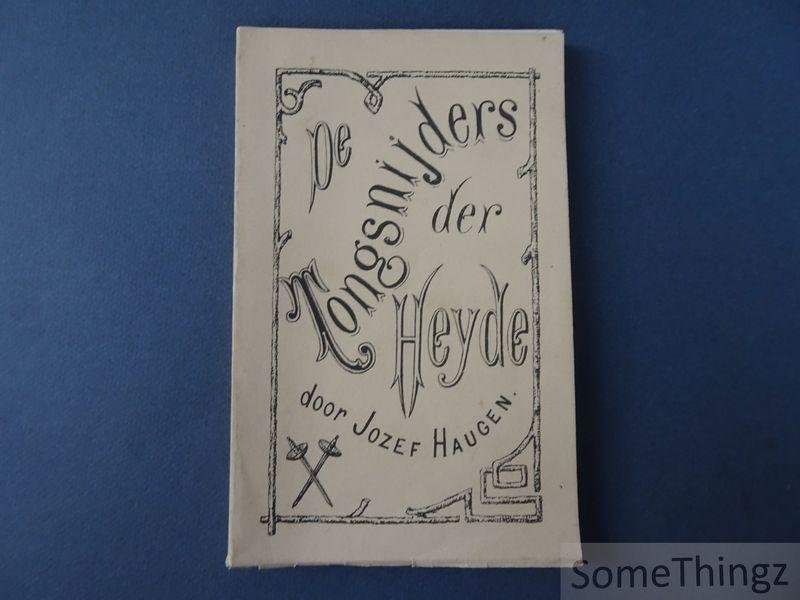 Haugen, Jef. - De tongsnijders der heyde.