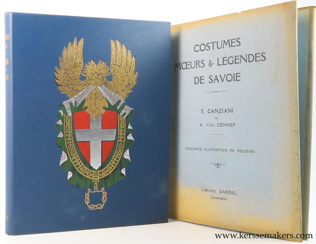 Canziani, Estella / Adapte de l'Anglais par A. van Gennep. - Costumes Moeurs et Legendes de Savoie.