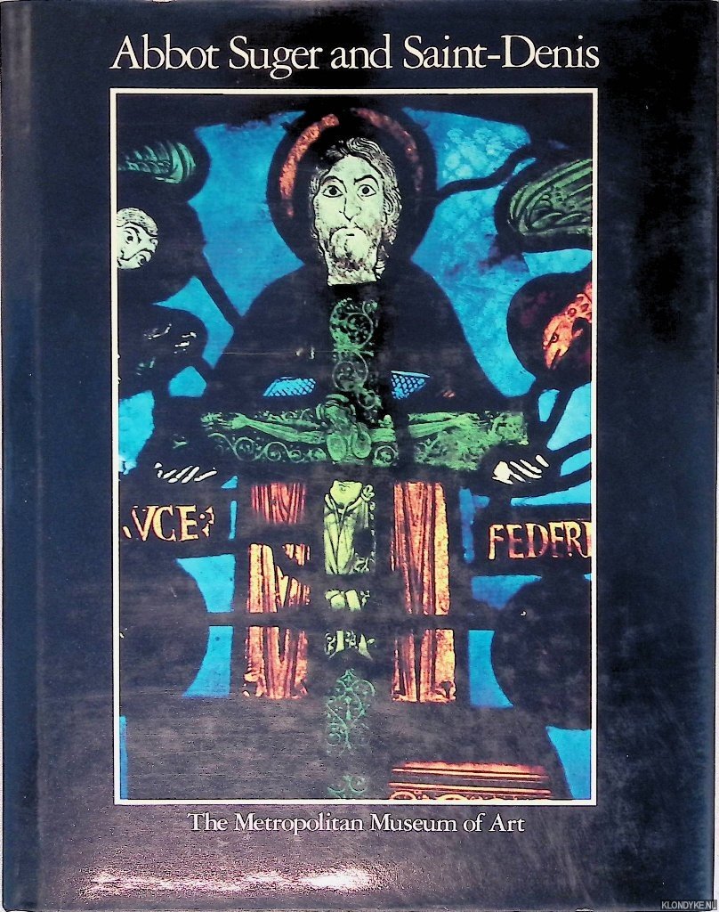 Gerson, Paula Lieber - Abbot Suger and Saint-Denis: A Symposium