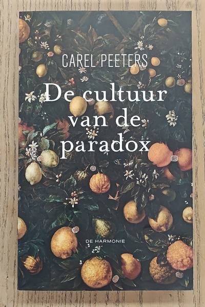PEETERS, CAREL. - De Cultuur van de Paradox