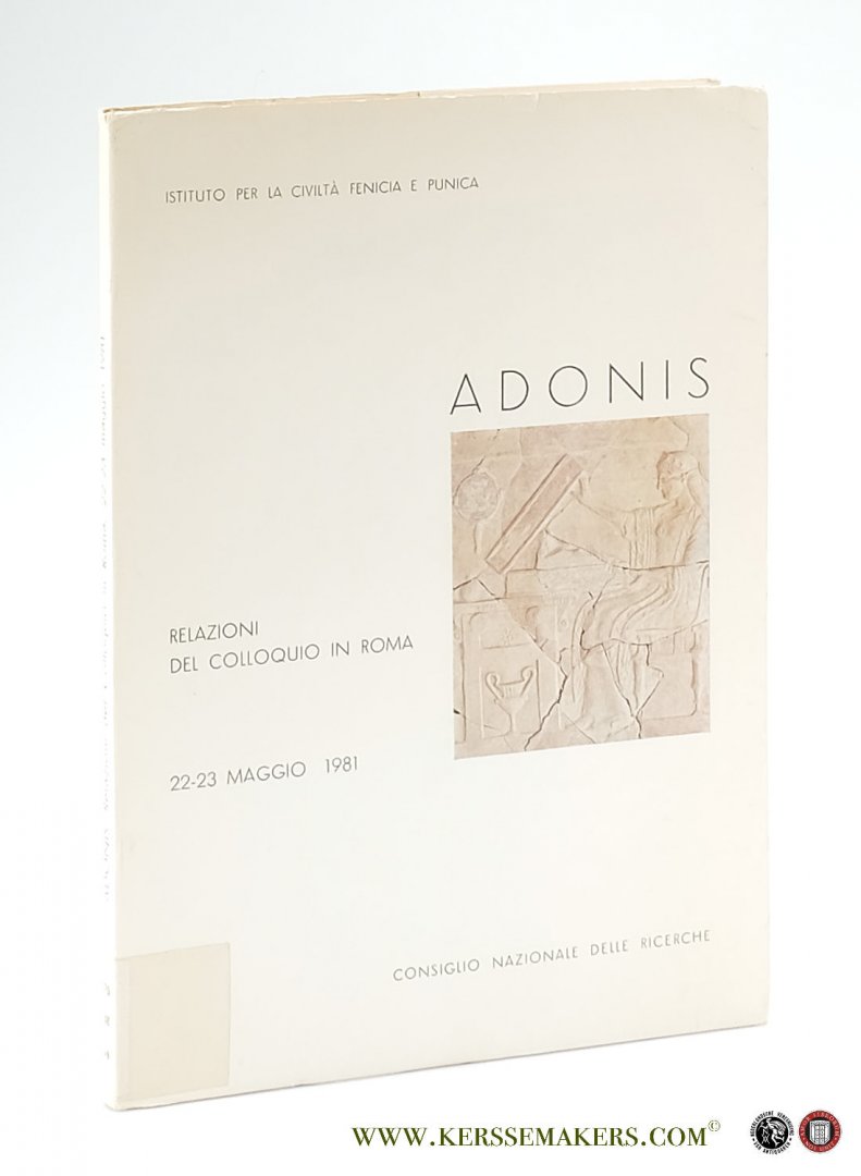 Ribichini, S. / D. Sabbatucci / O. Loretz / a.o. - Adonis - Relazioni del Colloquio in Roma 22-23 maggio 1981.